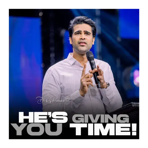 He’s giving you time!