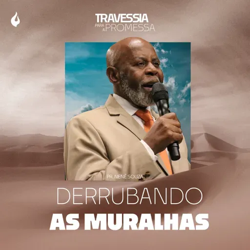 DERRUBANDO AS MURALHAS | PR. NENÊ SOUZA