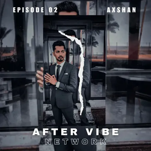 After Vibe Network - Episode 02