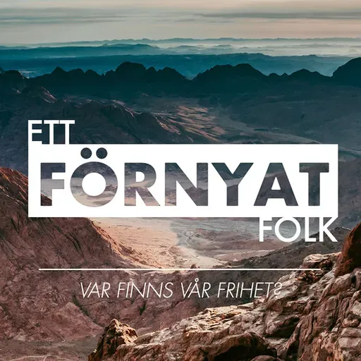 Ett förnyat folk - Var finns vår frihet?