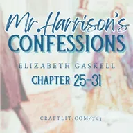 703: Chs 25-31 — Mr. Harrison's Confessions