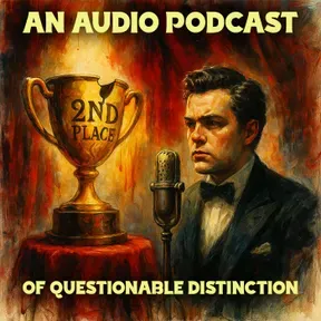 An Audio Podcast of Questionable Distinction