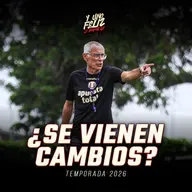 Ep 278 - ¿Se vienen cambios? ¿Se irá el 'Tunche'?