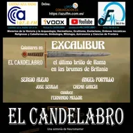 EXCALIBUR: EL ÚLTIMO BRILLO DE ROMA EN LAS BRUMAS DE BRITANIA - El Candelabro 11T El Candelabro 14-11-2025 - Prog10