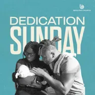 Dedication Sunday