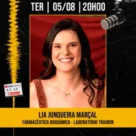 #412 - Lia Junqueira Marçal - Farmacêutica Bioquímica - Laboratório Trianon - AdamiCast