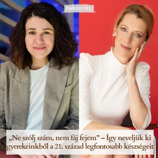 „Ne szólj szám, nem fáj fejem” – Így neveljük ki gyerekeinkből a 21. század legfontosabb készségeit