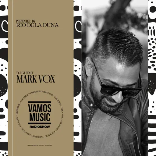 Vamos Radio Show By Rio Dela Duna #596 Guest Mix By Mark Vox