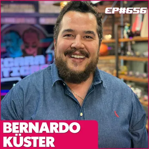 EP 656 - BERNARDO KÜSTER