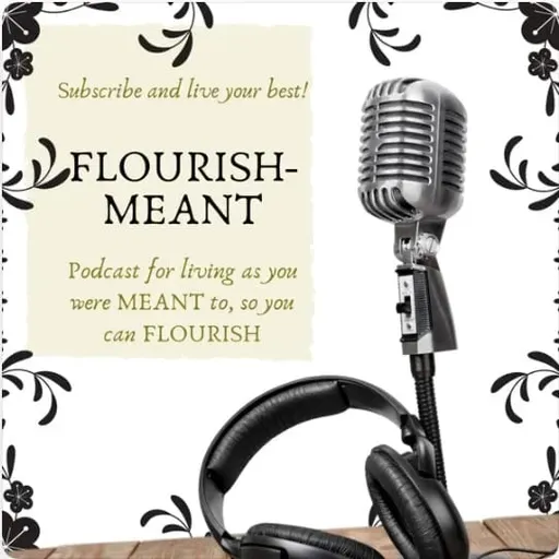 FLOURISH-MEANT: Purposeful Living with Chronic Illness – with Katie Powner