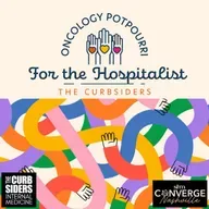 #527 Oncology Potpourri for the Hospitalist