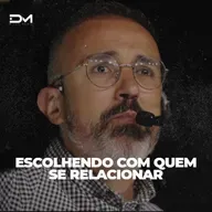 ESCOLHENDO COM QUEM SE RELACIONAR
