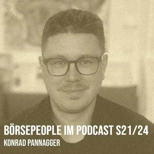 Börsepeople im Podcast S21/24: Konrad Pannagger