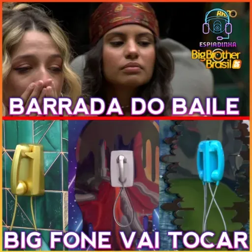 BIG FONE VAI TOCAR! + Gabriela BARRADA do BAILE + Jonas IRRITADO | BBB 26