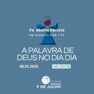 EM SINTONIA COM A FÉ - A PALAVRA DE DEUS NO DIA A DIA - 08.05.2025