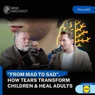 Dr Gordon Neufeld: Your Child NEEDS to Cry | The Science of Attachment, Futility & Emotional Healing