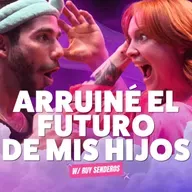 ¡Arruiné El Futuro De Mis Hijos! 😭 Ft. Ruy Senderos - T10E03 #podcast #chismes