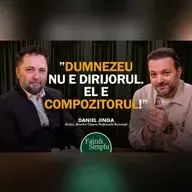 ”PREOTUL” PE CARE DUMNEZEU L-A FĂCUT DIRIJOR. DANIEL JINGA I Fain & Simplu 297