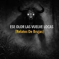 Ese Olor Las Vuelve Locas (Historias De Terror)