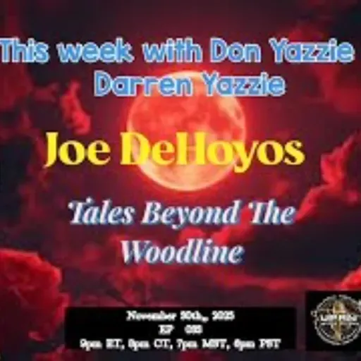 Don_t Whistle At Night - Tales Beyond The Woodline with Joe DeHoyos