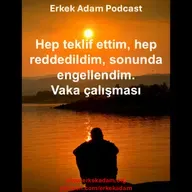 Hep teklif ettim, hep reddedildim, sonunda engellendim. - Vaka Çalışması