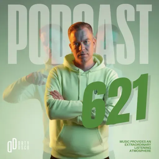 Dirty Disco 621: A Deep, Warm and Balearic Journey Through the Global Underground