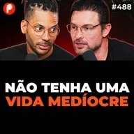 PrimoCast 488 | CORPO FRACO, MENTE FRACA E VIDA FRACA | COMO SAIR DA MEDIOCRIDADE (Joel Jota e Muzy)