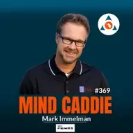 Learning from the Legends – Mark Immelman #369