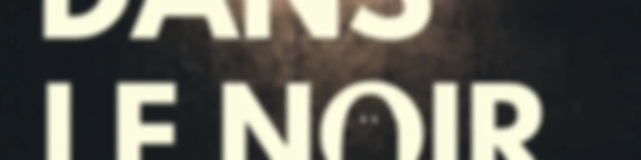 Dans Le Noir | Podcast Horreur