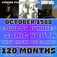 120 Months - October 1988 - Cowboy Junkies, Sonic Youth, They Might Be Giants
