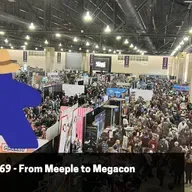 Episode 569 - From Meeple to Megacon