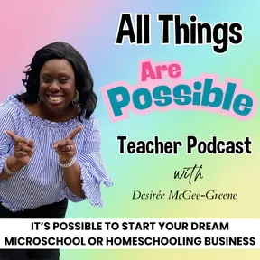 All Things Are Possible Teacher Podcast