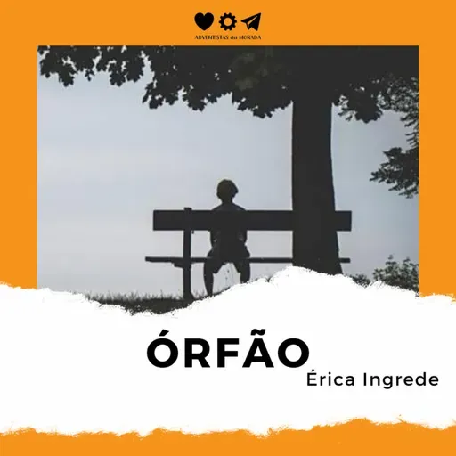 Órfão - Érica Ingrede