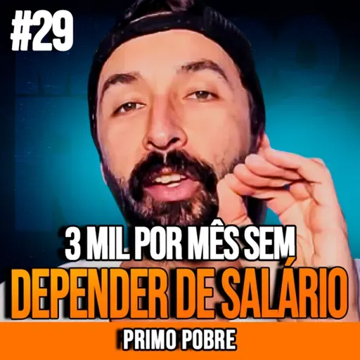 PRIMO POBRE | COMO TER 3.000 REAIS DE RENDA PASSIVA | INSIGHTCAST #029