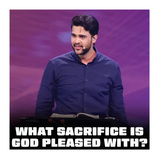 What sacrifice is God pleased with?