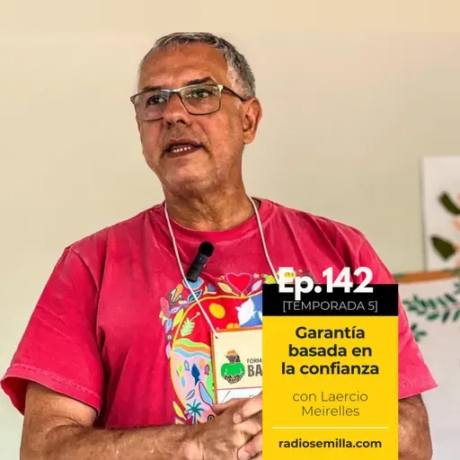 142: Garantía basada en la confianza, con Laercio Meirelles