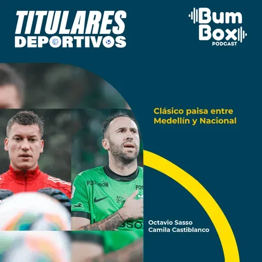 Clásico paisa entre Medellín y Nacional: noticias deportivas del 2 de mayo