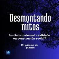Instinto maternal: realidade ou construción social?