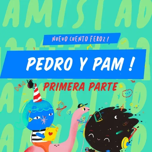 22- Pedro y Pam - PARTE 1