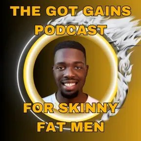 Got Gains Podcast