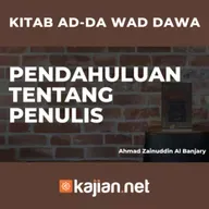 Pendahuluan Tentang Penulis dari Kitab Ad Da' Wad Dawa' - Ustadz Ahmad Zainuddin Al Banjary