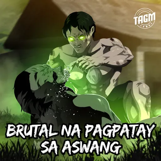 Episode 160 : Brutal Na Pagpatay Sa Aswang