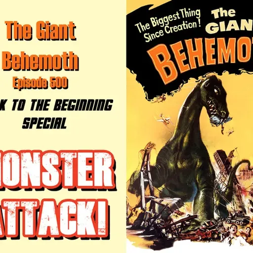 The Giant Behemoth } Episode 500