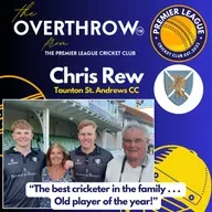 "The Overthrow" from The Premier League Cricket Club - with Chris Rew from Taunton St. Andrews
