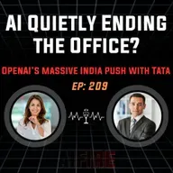 🎙️ EP 209: Is AI Quietly Ending the Office?