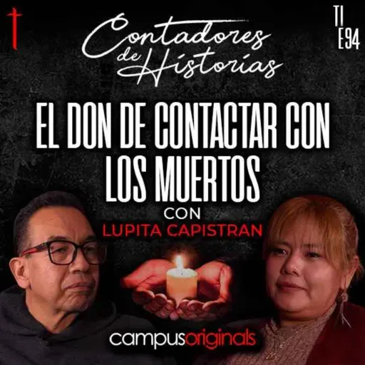 El don de contactar con los muertos: La historia de Lupita Capistrán
