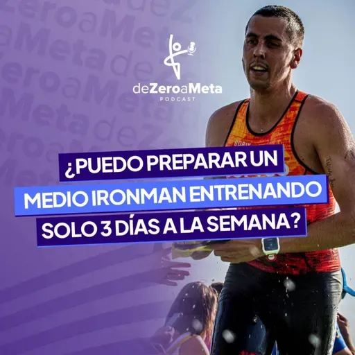 #37 ¿Se puede preparar un medio Ironman entrenando solo 3 días a la semana?