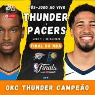 Podcast #264 - Oklahoma City Thunder x Indiana Pacers | Pós-jogo da final da NBA ao vivo