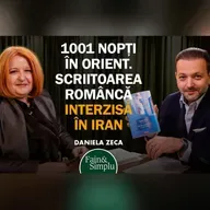 ISTORIA NEROMANȚATĂ A SCRIITOAREI ROMÂNCE INTERZISE ÎN IRAN. DANIELA ZECA I Fain & Simplu 303