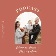 #52 Sanne en Jelmer van precious moms - Het moederschap